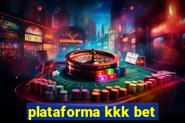 plataforma kkk bet